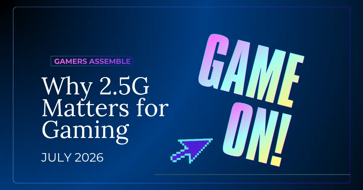 Why 2.5G Matters for Gaming